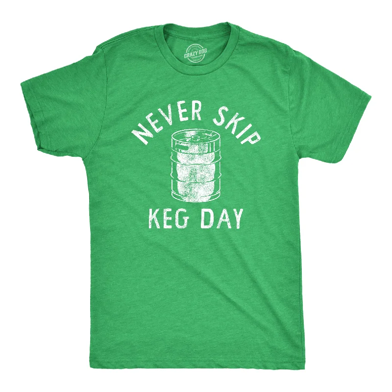 Men's mock - neck t - shirts with a modern and sleek styleNever Skip Keg Day Men's T Shirt